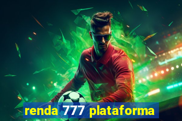 renda 777 plataforma